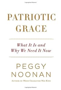 Patriotic Grace: What It Is and Why We Need It Now