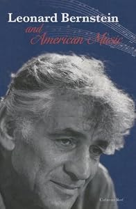 Leonard Bernstein and American Music