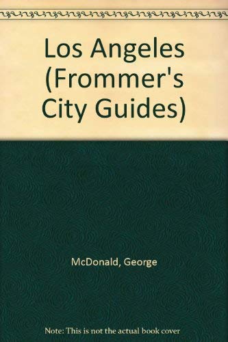 Frommer's Guide to Los Angeles, 1989-1990 by George McDonald