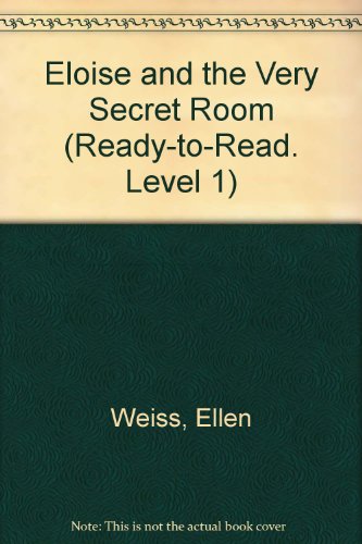 Eloise and the Very Secret Room by Ellen Weiss