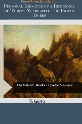 Personal Memoirs of a Residence of Thirty Years with the Indian Tribes