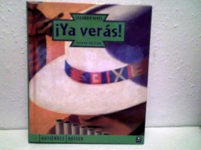 Ya Veras!: Segundo Nivel (English and Spanish Edition)
