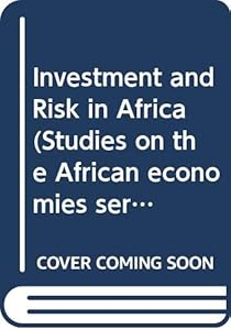 Investment and Risk in Africa (Studies on the African economies series)