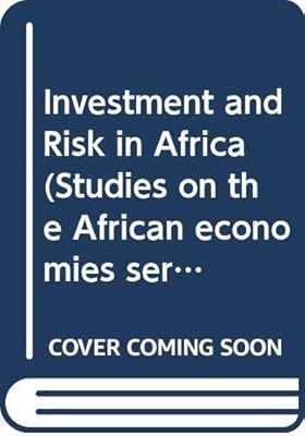 Investment and Risk in Africa (Studies on the African economies series)