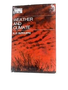 Weather and Climate by R. C. Sutcliffe