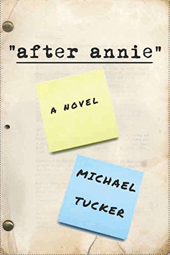After Annie: A Novel by Michael Tucker