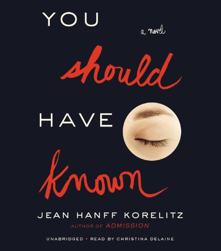 You Should Have Known by Jean Hanff Korelitz