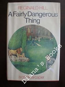 A Fairly Dangerous Thing