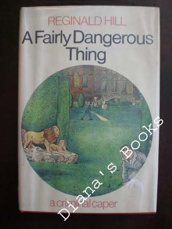 A Fairly Dangerous Thing by Reginald Hill