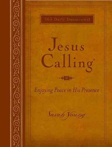 Jesus Calling: Enjoying Peace in His Presence by Sarah Young