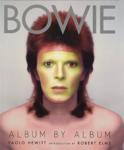 Bowie: Album by Album by Paolo Hewitt