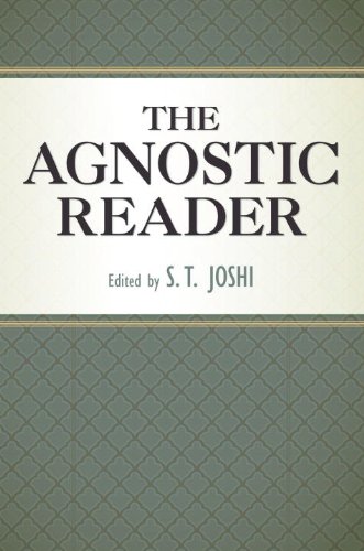 The Agnostic Reader by S. T. Joshi