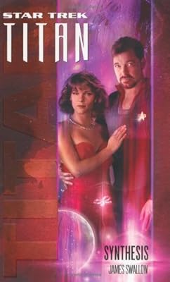 Synthesis (Star Trek: Titan #6)