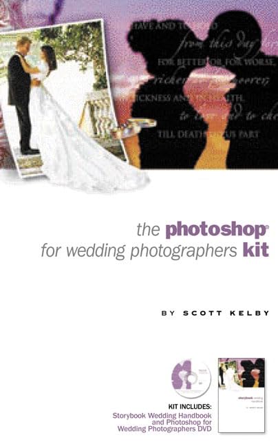 Photoshop For Wedding Photographers Personal Seminar: Interactive Dvd Training And Guide by Scott Kelby