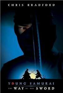 Young Samurai: The Way of the Sword by Chris Bradford