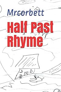 Half Past Rhyme by Mrcorbett