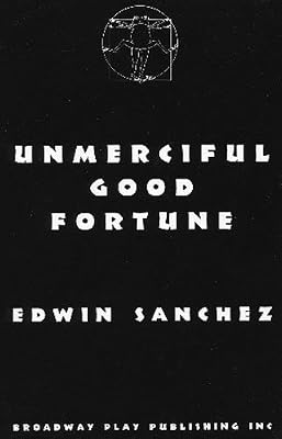 Unmerciful Good Fortune