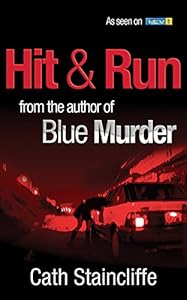Hit & Run (Blue Murder) by Cath Staincliffe