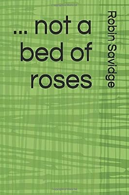 ... not a bed of roses