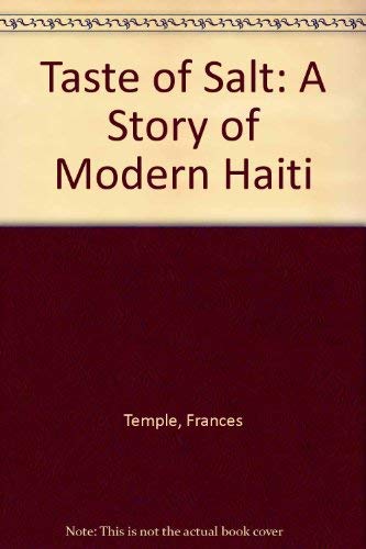 Taste of Salt: A Story of Modern Haiti by Frances Temple