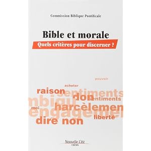 Bible et morale : Quels critères pour discerner ?