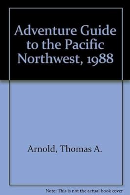 Adventure Guide to the Pacific Northwest, 1988