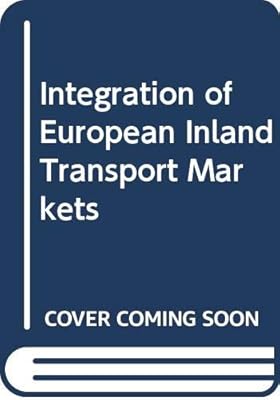 Integration of European Inland Transport Markets