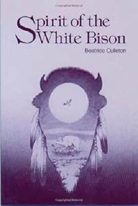 Spirit of the White Bison by Beatrice Culleton Mosionier