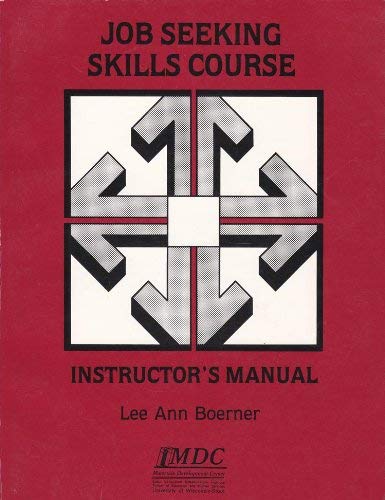 Job Seeking Skills Course Instructor's Manual by Lee A. Boerner