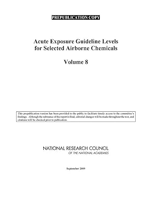 Acute Exposure Guideline Levels for Selected Airborne Chemicals: Volume 8