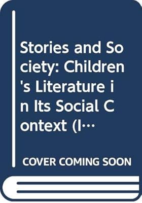 Stories and Society: Children's Literature in Its Social Context (Insights)