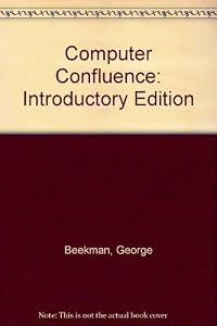 Computer Confluence : Exploring Tomorrow's Technology, Introductory