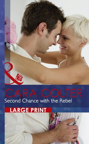 Second Chance With the Rebel by Cara Colter