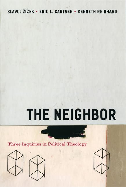The Neighbor: Three Inquiries in Political Theology (Religion and Postmodernism) by Slavoj Žižek