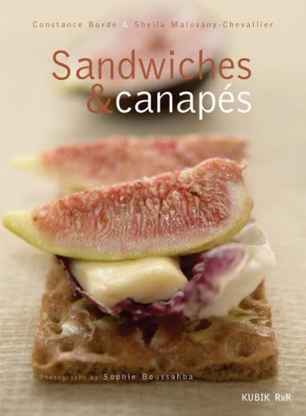 Sandwiches And Canapes by C. Bord