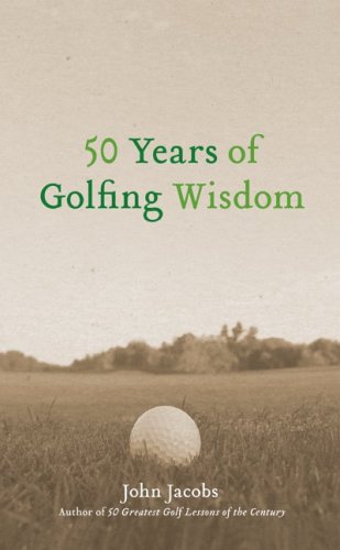 50 Years of Golfing Wisdom by John Jacobs
