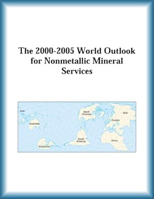 The 2000-2005 World Outlook for Nonmetallic Mineral Services