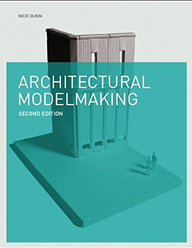 Architectural Modelmaking by Nick Dunn