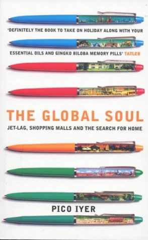 Global Soul A Format (Export Only) by Pico Iyer