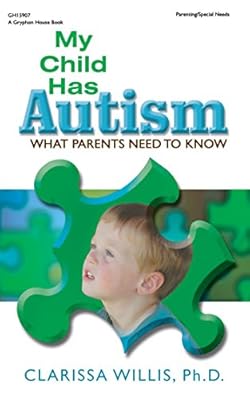 My Child Has Autism: What Parents Need to Know