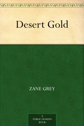 Desert gold by Zane Grey