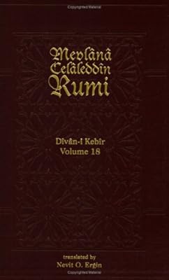 Divan-i Kebir Volume 18 (Meter 18): Bahr-i Remel Mahbun-Meskuk (Divan-I Kebir, 1)