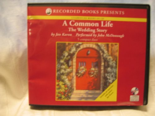 A Common Life... the Wedding Story by Jan Karon Unabridged CD Audiobook by Jan Karon