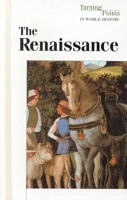 Turning Points in World History - The Renaissance (hardcover edition)