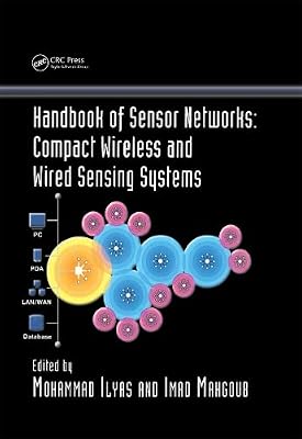 Handbook of Sensor Networks: Compact Wireless and Wired Sensing Systems