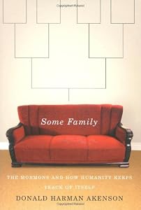 Some Family: The Mormons and How Humanity Keeps Track of Itself