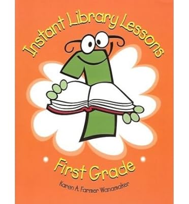 Instant Library Lessons: First Grade