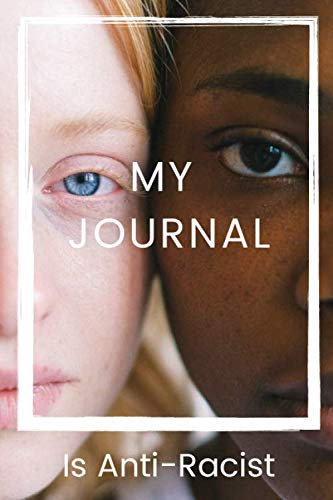 My Journal is Anti-Racist by Benedict Hope