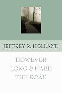 However Long and Hard the Road