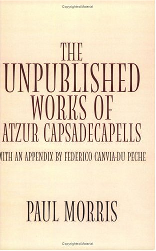 The Unpublished Works Of Atzur by Paul Morris